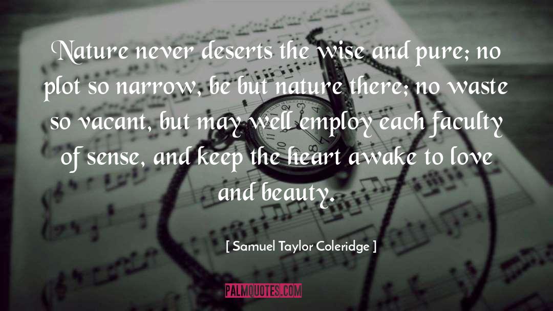 Deserts quotes by Samuel Taylor Coleridge