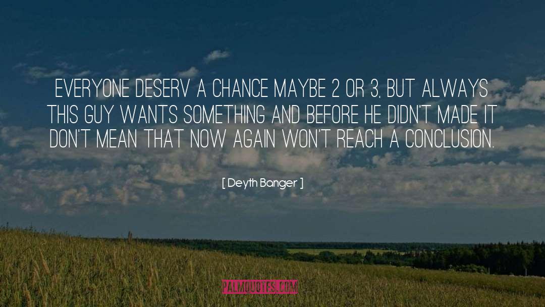Deserv quotes by Deyth Banger