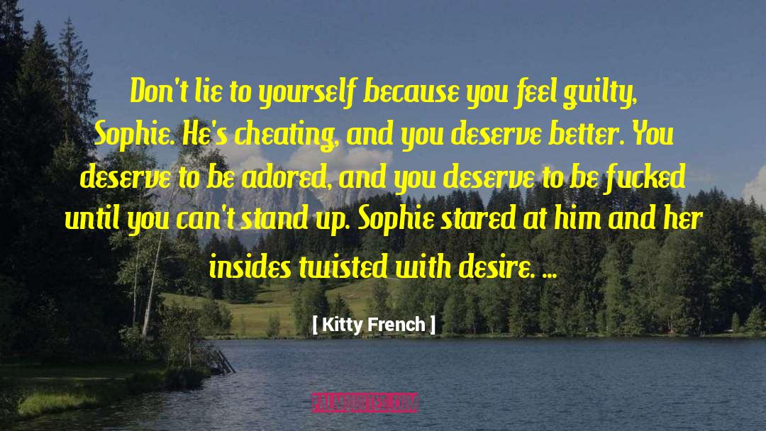 Deserve Better quotes by Kitty French