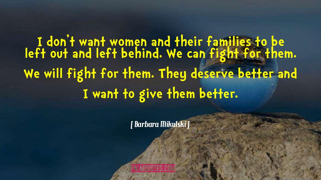 Deserve Better quotes by Barbara Mikulski