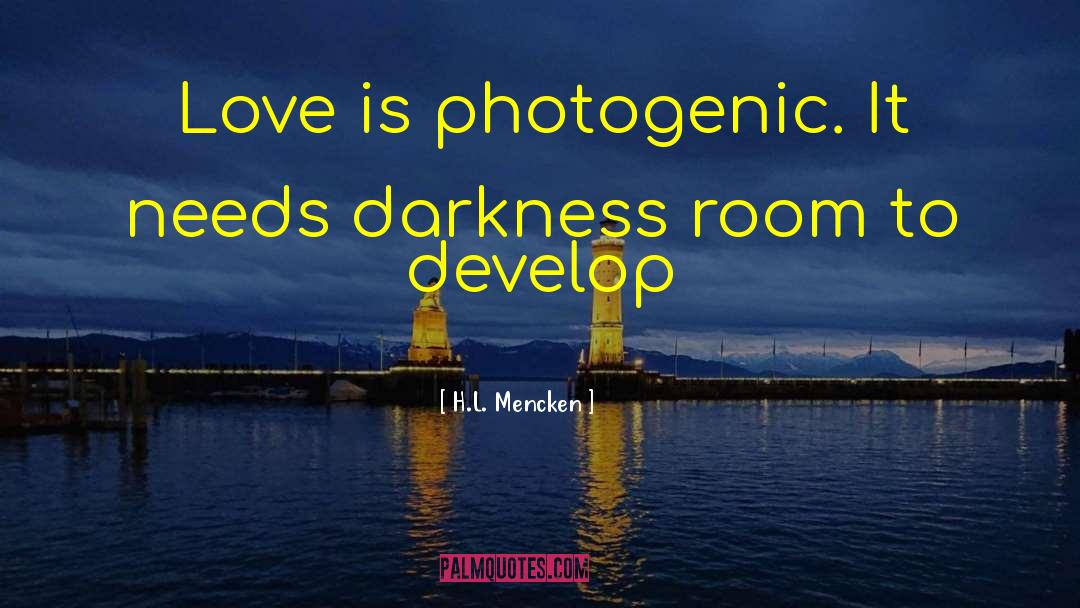 Deserve Love quotes by H.L. Mencken