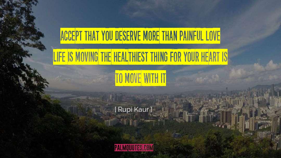 Deserve More quotes by Rupi Kaur