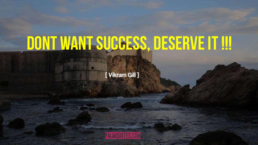 Deserve More quotes by Vikram Gill