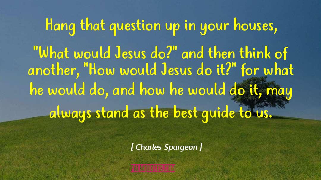 Deserve The Best quotes by Charles Spurgeon