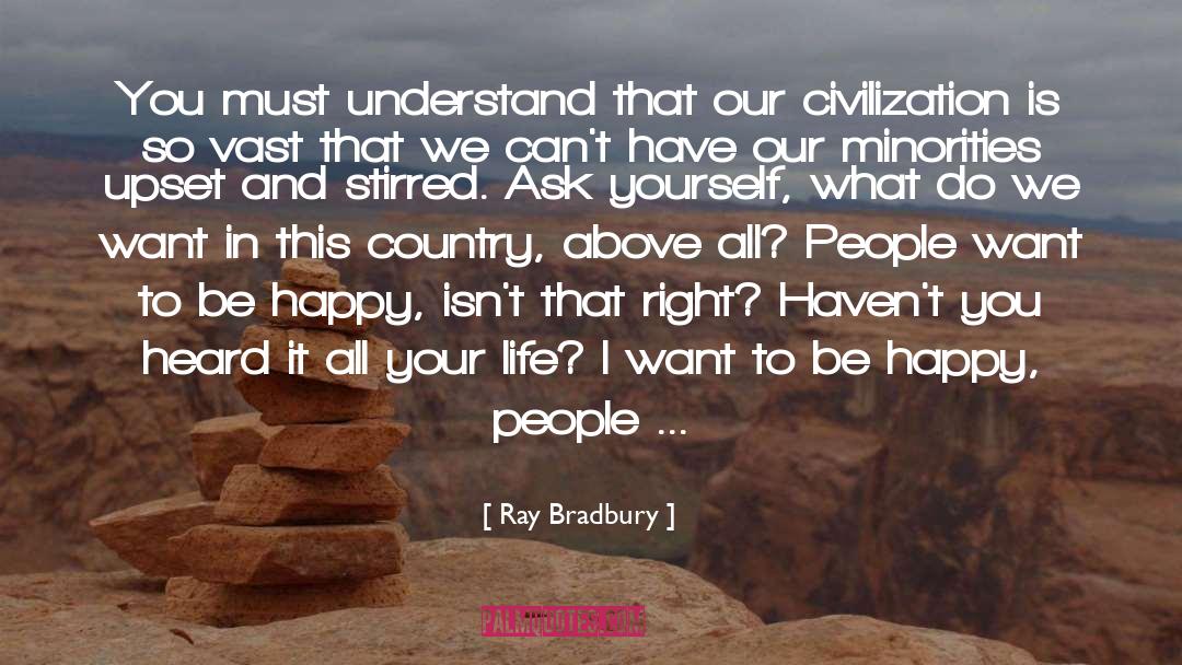 Deserve To Be Happy quotes by Ray Bradbury