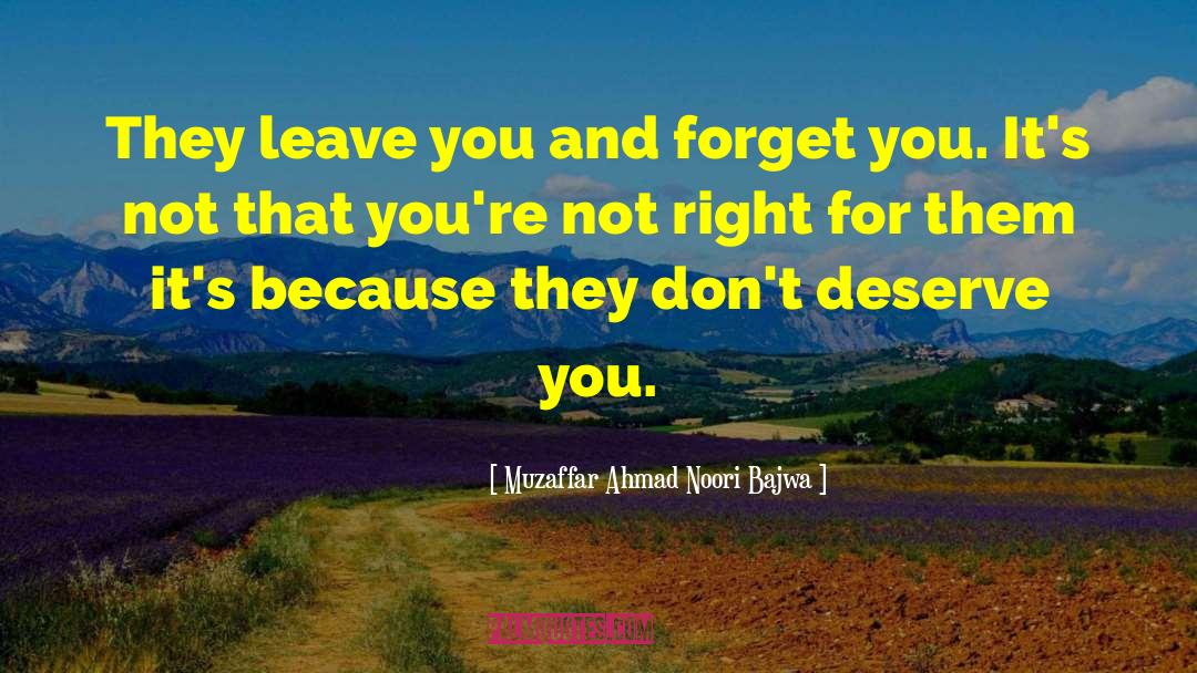 Deserve You quotes by Muzaffar Ahmad Noori Bajwa