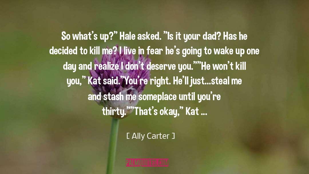 Deserve You quotes by Ally Carter