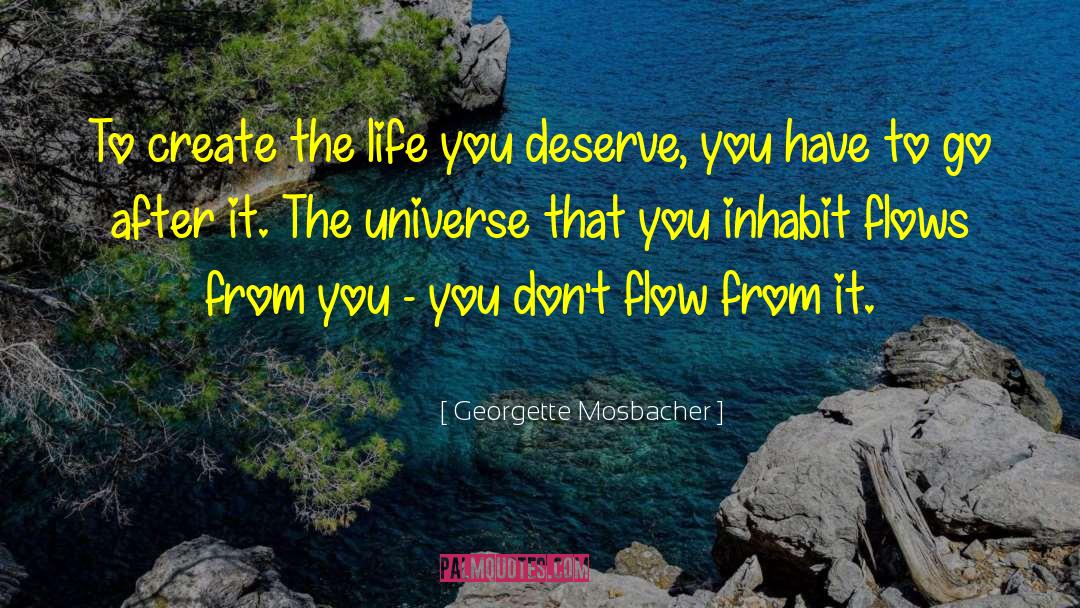 Deserve You quotes by Georgette Mosbacher