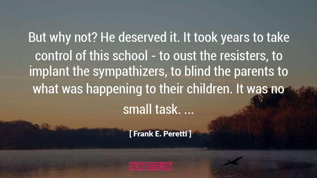 Deserved It quotes by Frank E. Peretti