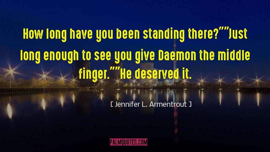Deserved It quotes by Jennifer L. Armentrout