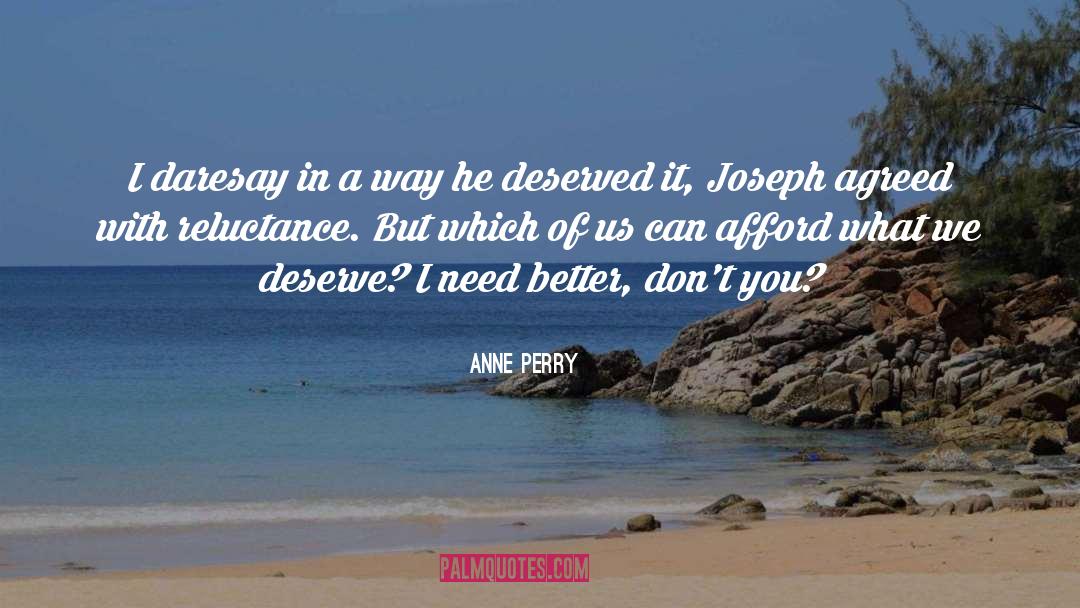 Deserved It quotes by Anne Perry