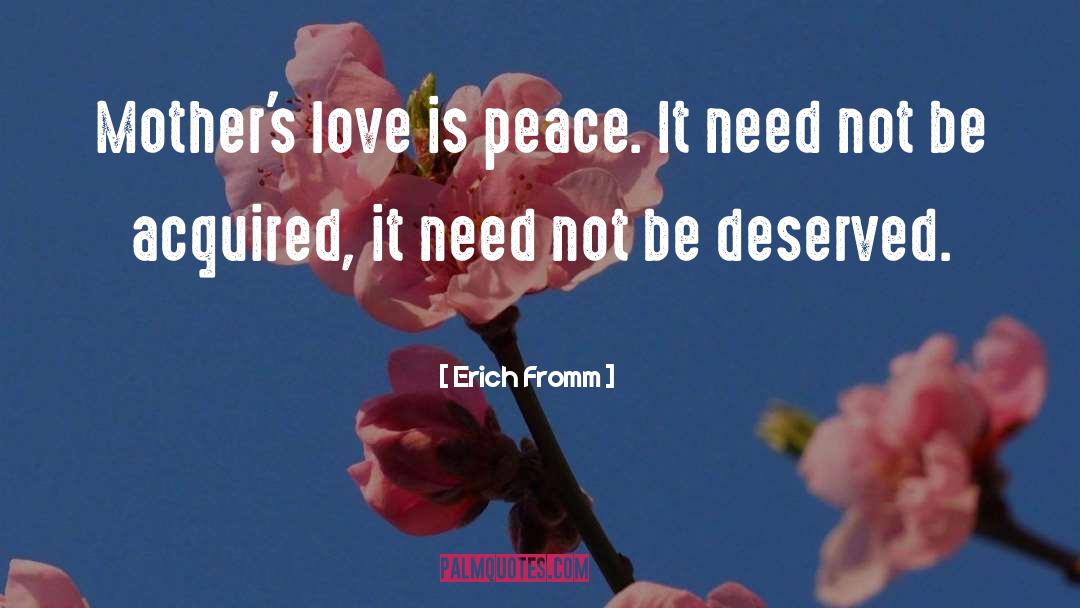 Deserved quotes by Erich Fromm
