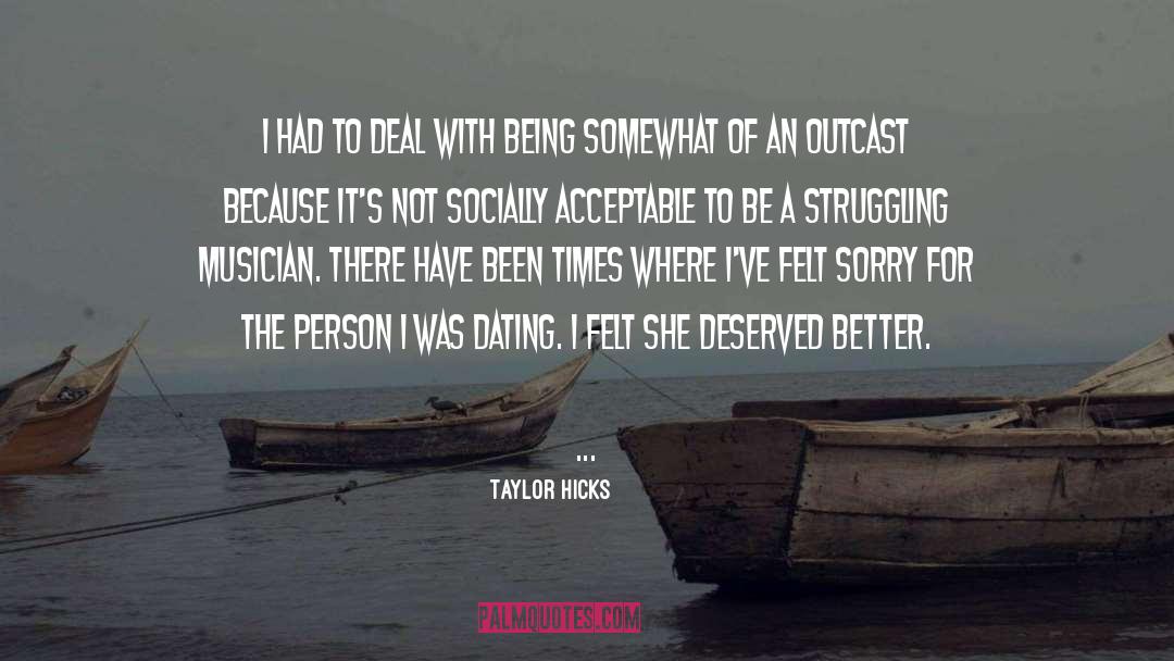 Deserved quotes by Taylor Hicks