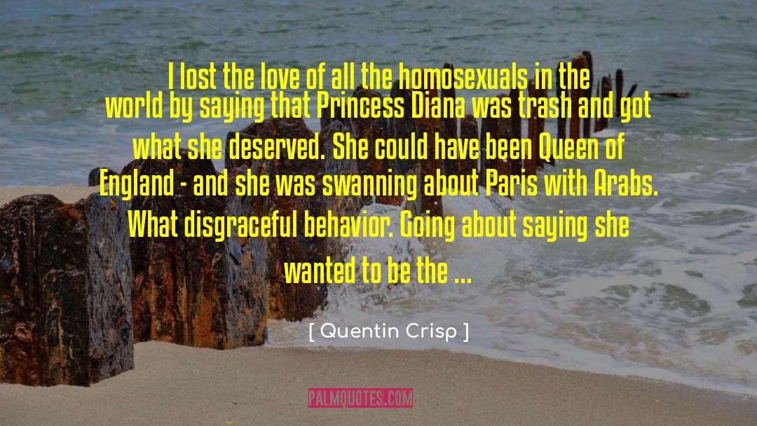 Deserved quotes by Quentin Crisp
