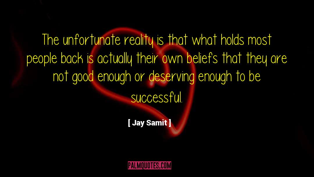 Deserving It quotes by Jay Samit