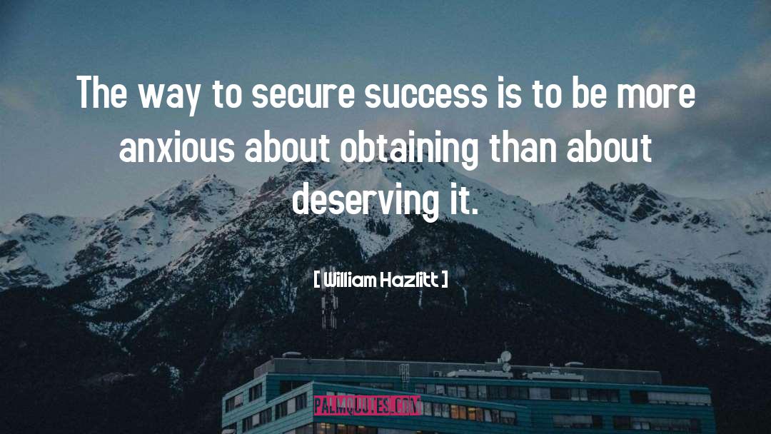 Deserving It quotes by William Hazlitt