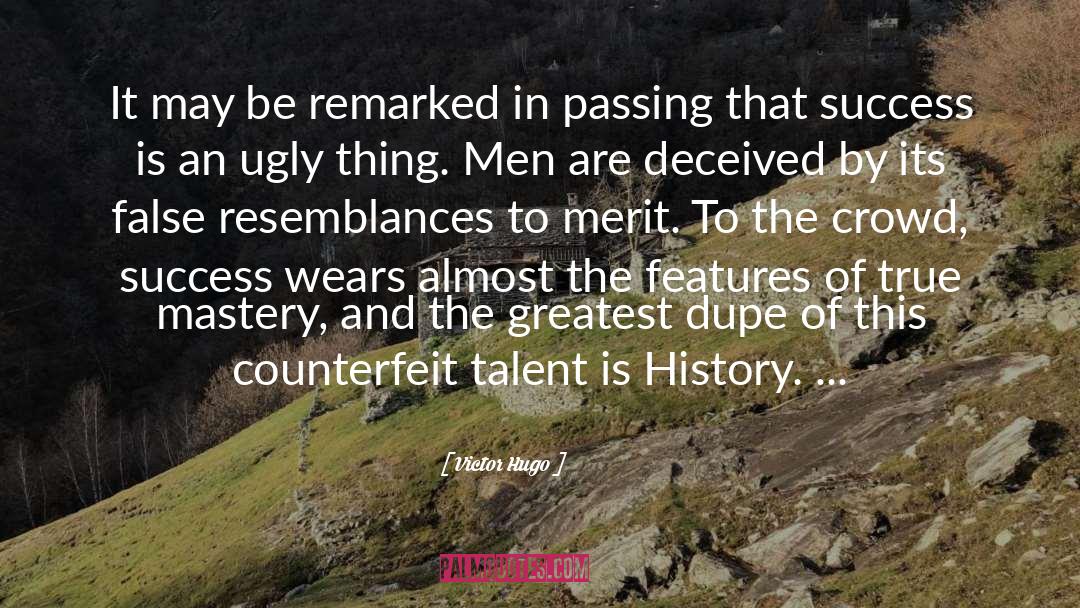 Deserving Merit quotes by Victor Hugo