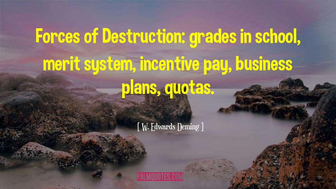 Deserving Merit quotes by W. Edwards Deming