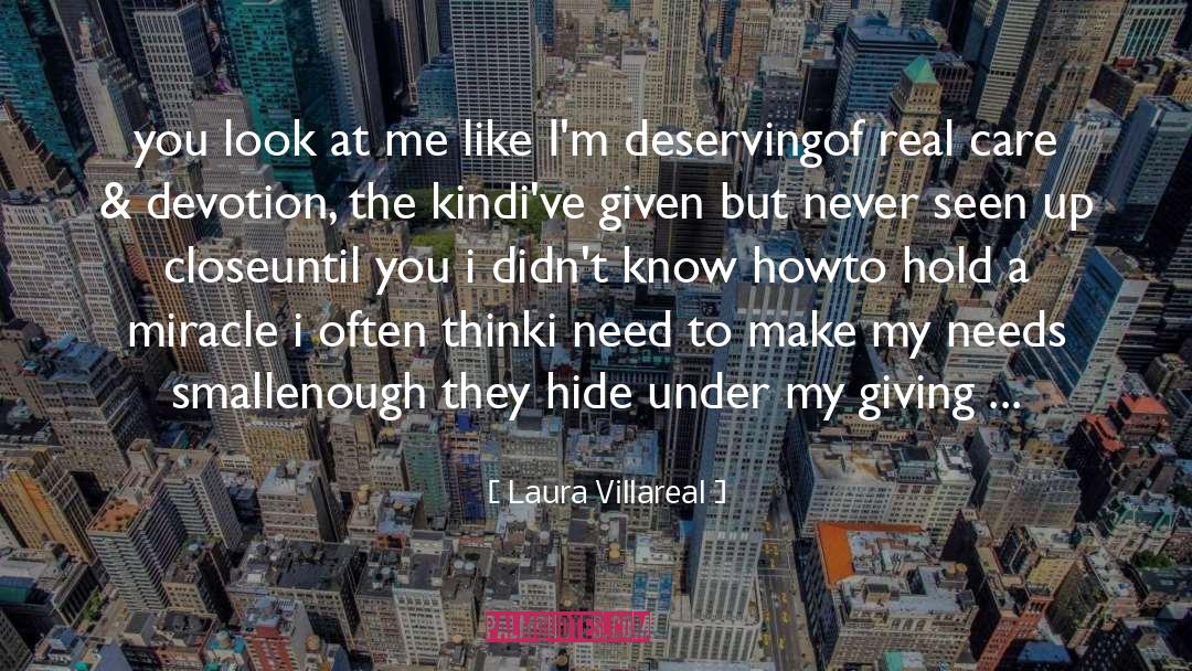 Deserving quotes by Laura Villareal