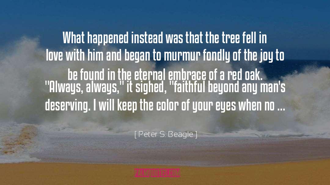 Deserving quotes by Peter S. Beagle
