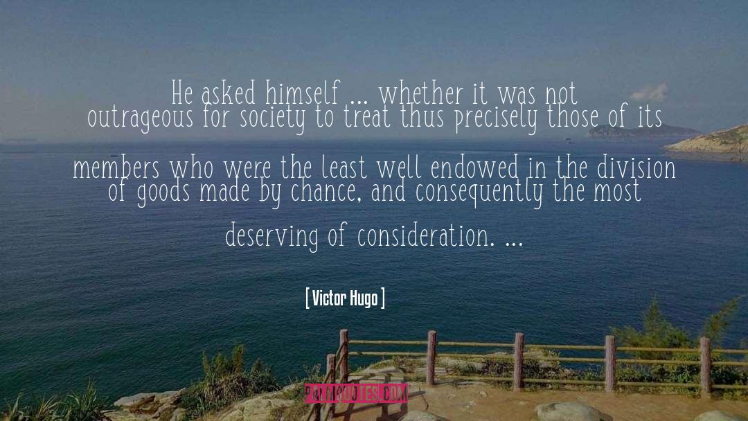 Deserving quotes by Victor Hugo