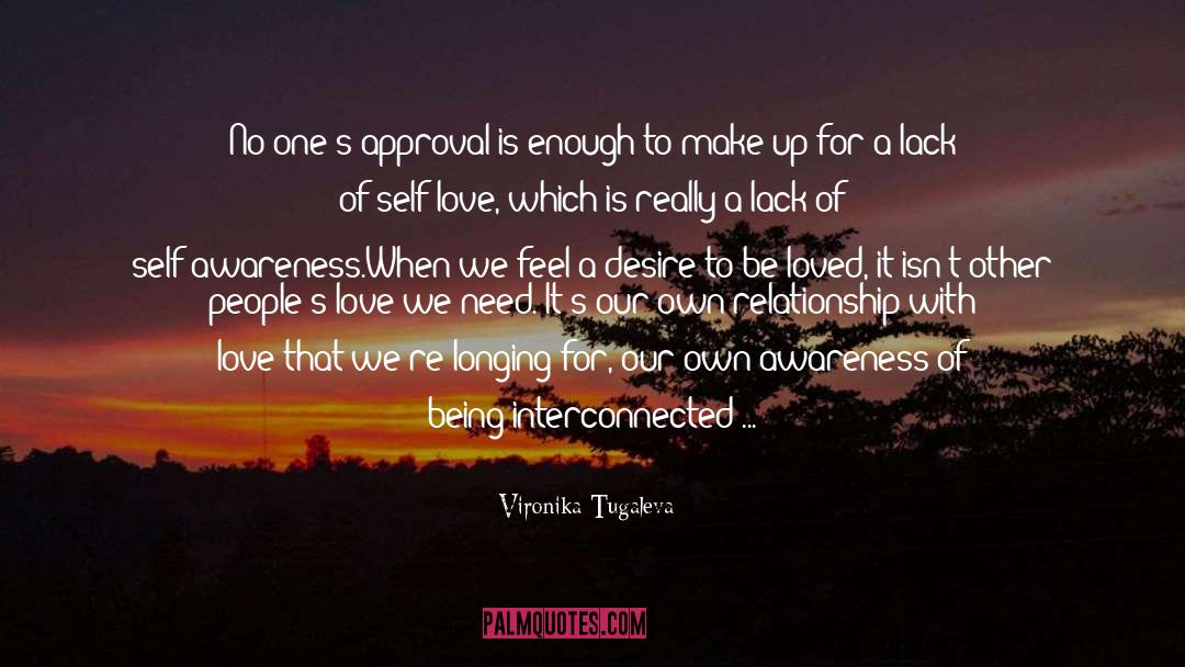 Deserving To Be Loved For You quotes by Vironika Tugaleva