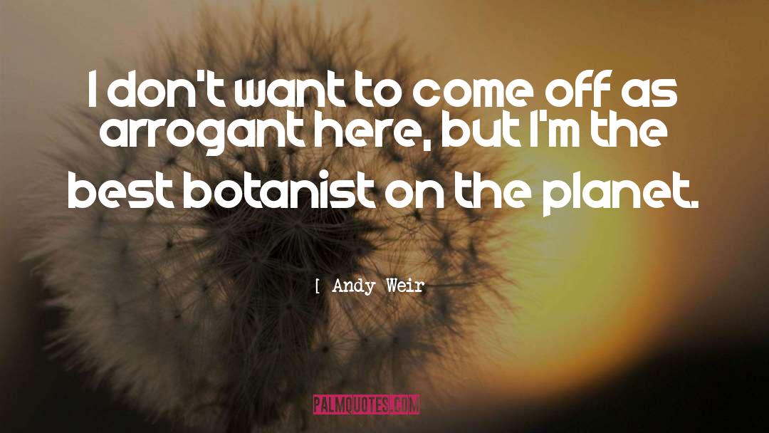 Desfontaines Botanist quotes by Andy Weir