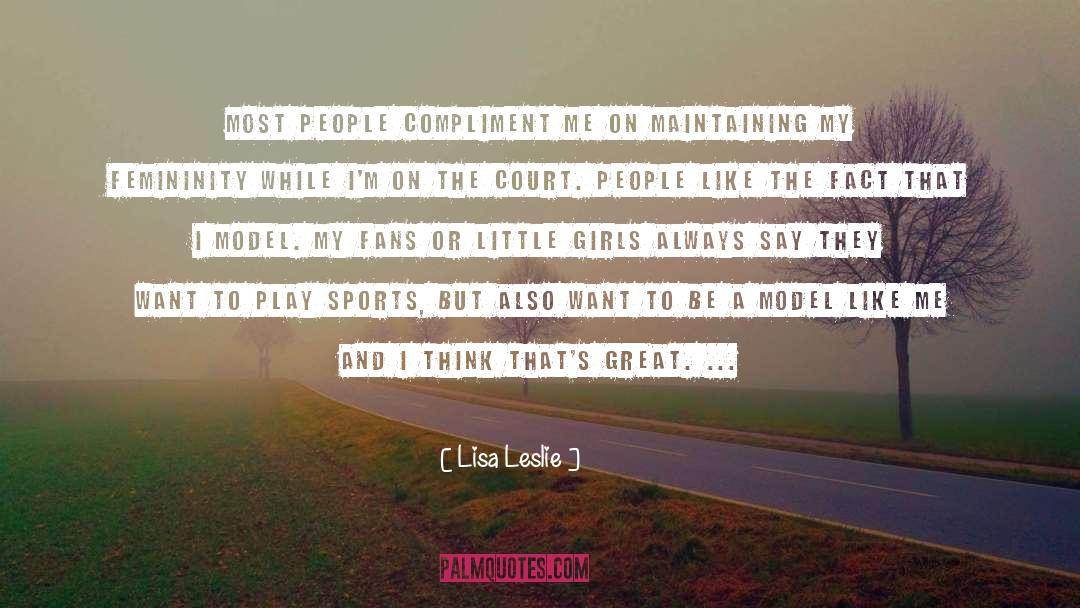 Desi Girls quotes by Lisa Leslie