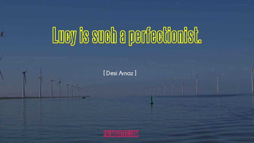 Desi quotes by Desi Arnaz