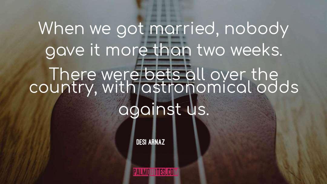 Desi Wedding quotes by Desi Arnaz