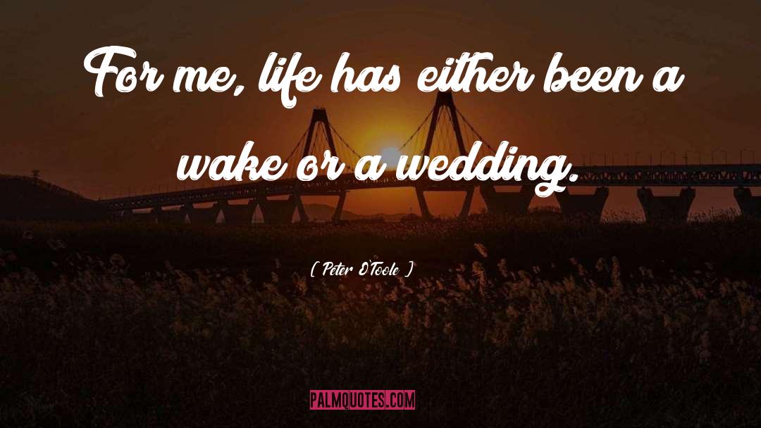 Desi Wedding quotes by Peter O'Toole