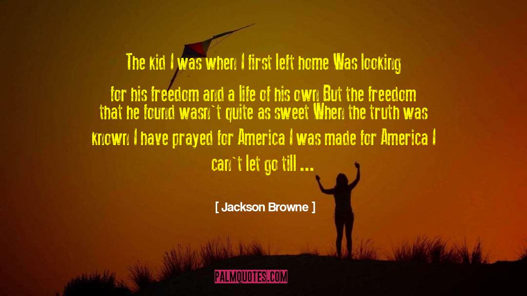 Desierta America quotes by Jackson Browne
