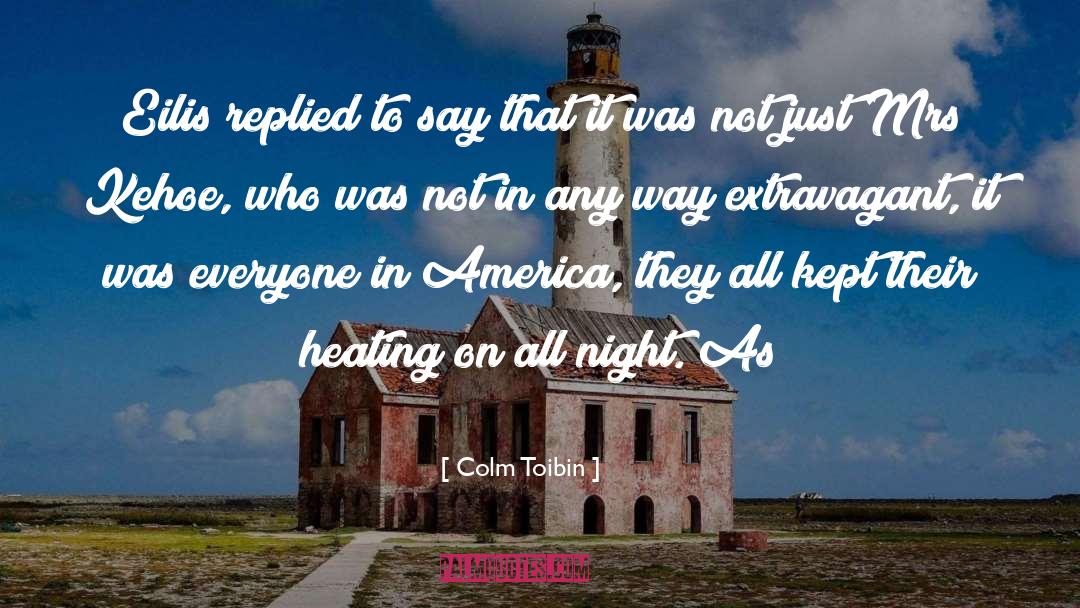 Desierta America quotes by Colm Toibin