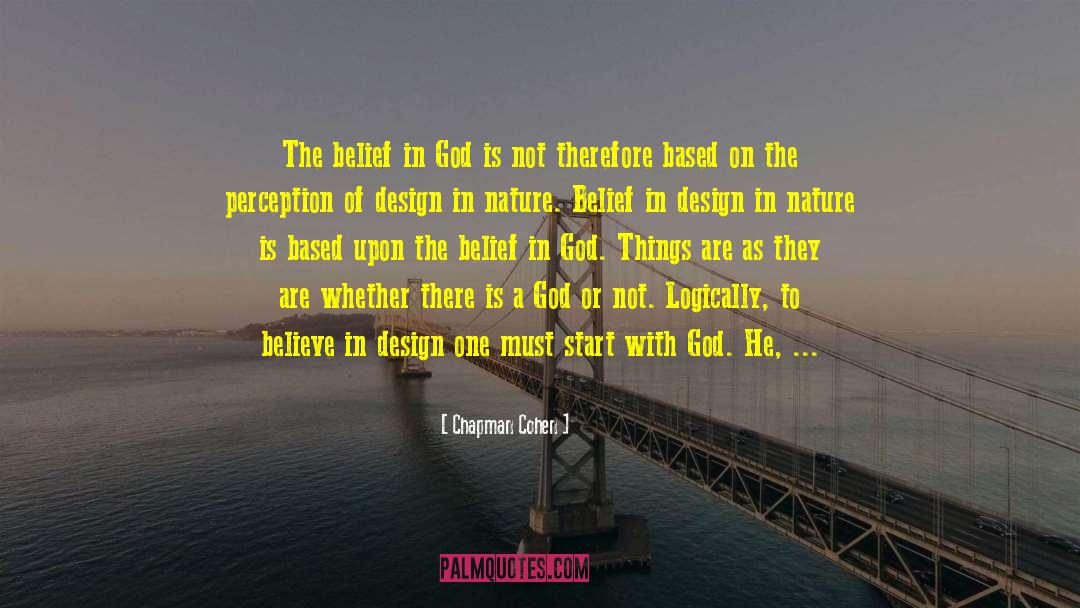 Design In Nature quotes by Chapman Cohen