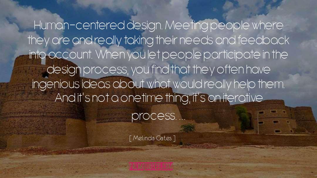 Design Process quotes by Melinda Gates