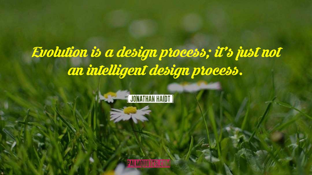 Design Process quotes by Jonathan Haidt