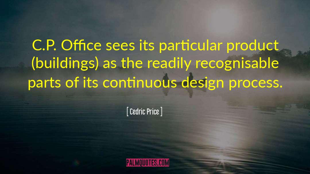 Design Process quotes by Cedric Price