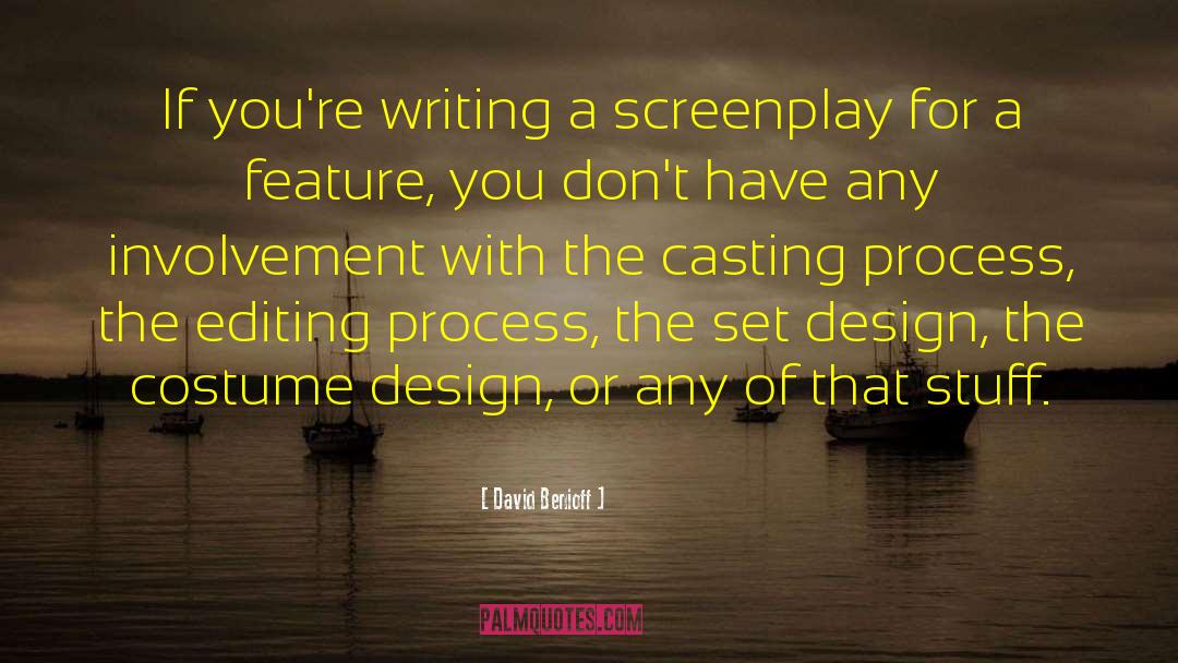 Design Process quotes by David Benioff