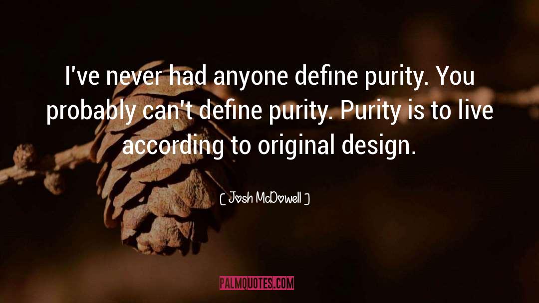 Design quotes by Josh McDowell