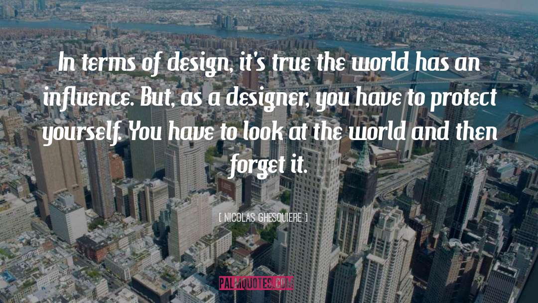 Design quotes by Nicolas Ghesquiere