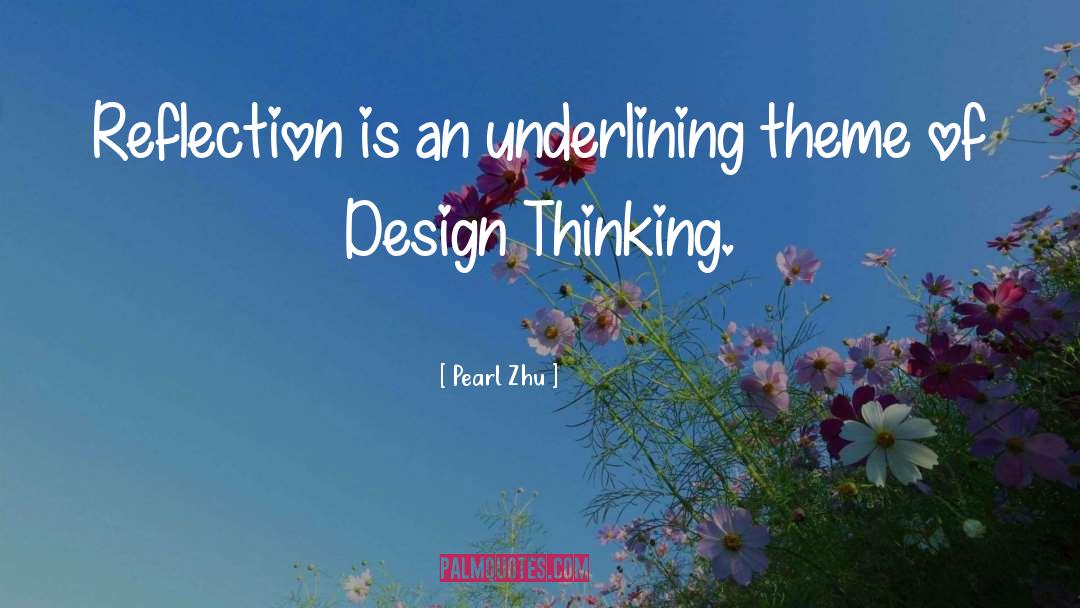 Design Thinking quotes by Pearl Zhu