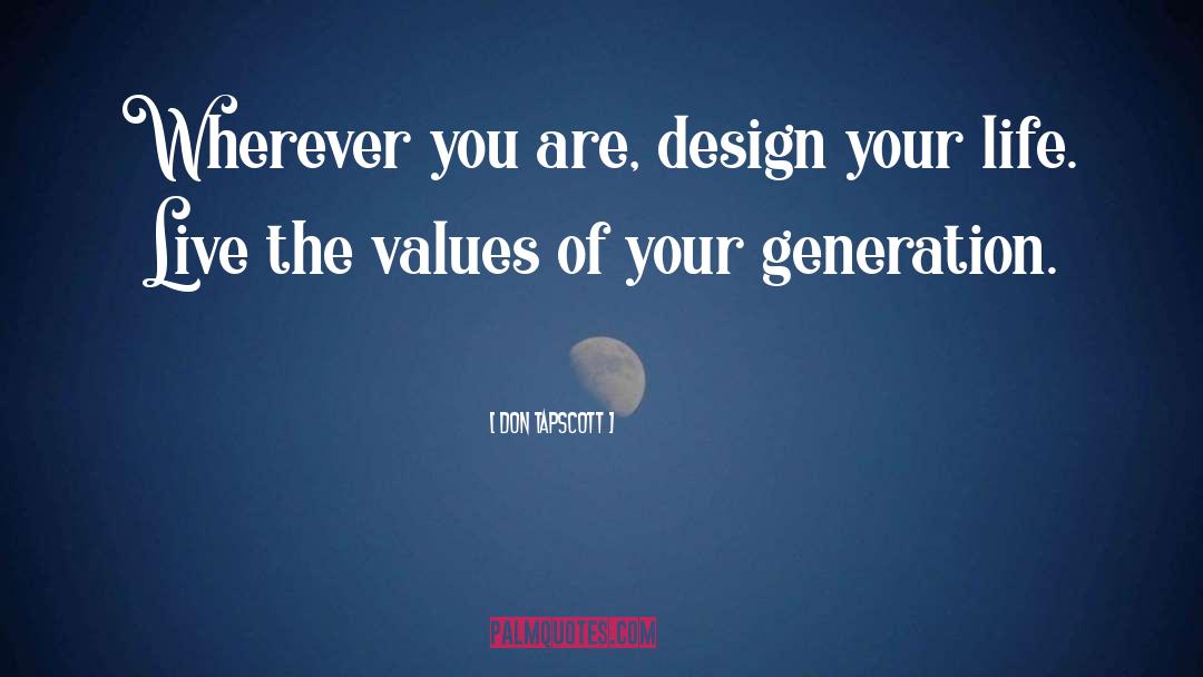 Design Your Life quotes by Don Tapscott