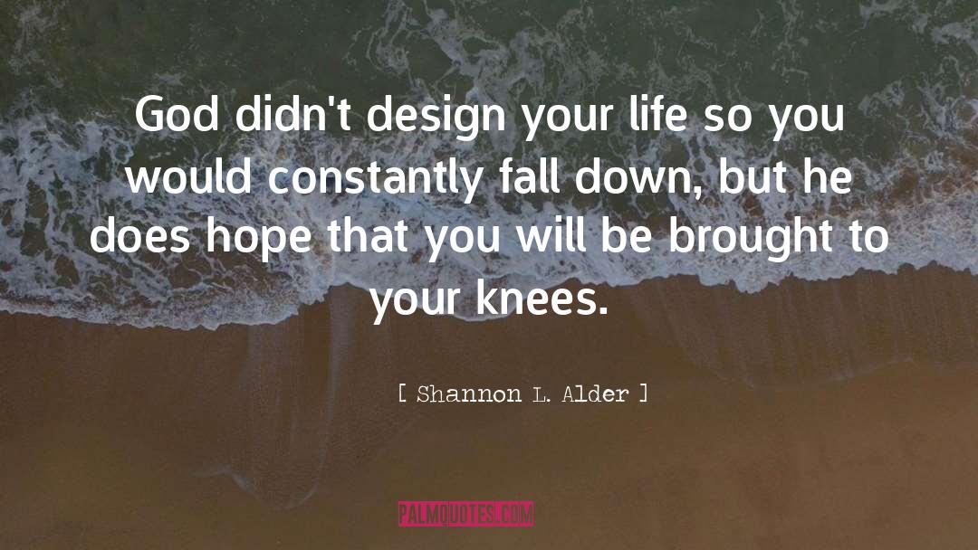 Design Your Life quotes by Shannon L. Alder