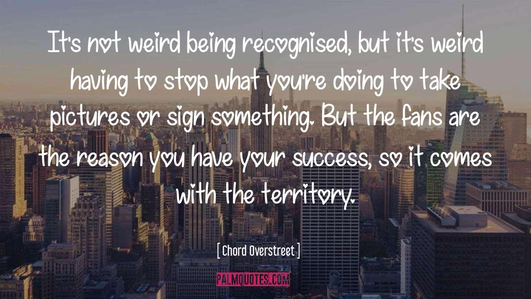 Designated Territory quotes by Chord Overstreet