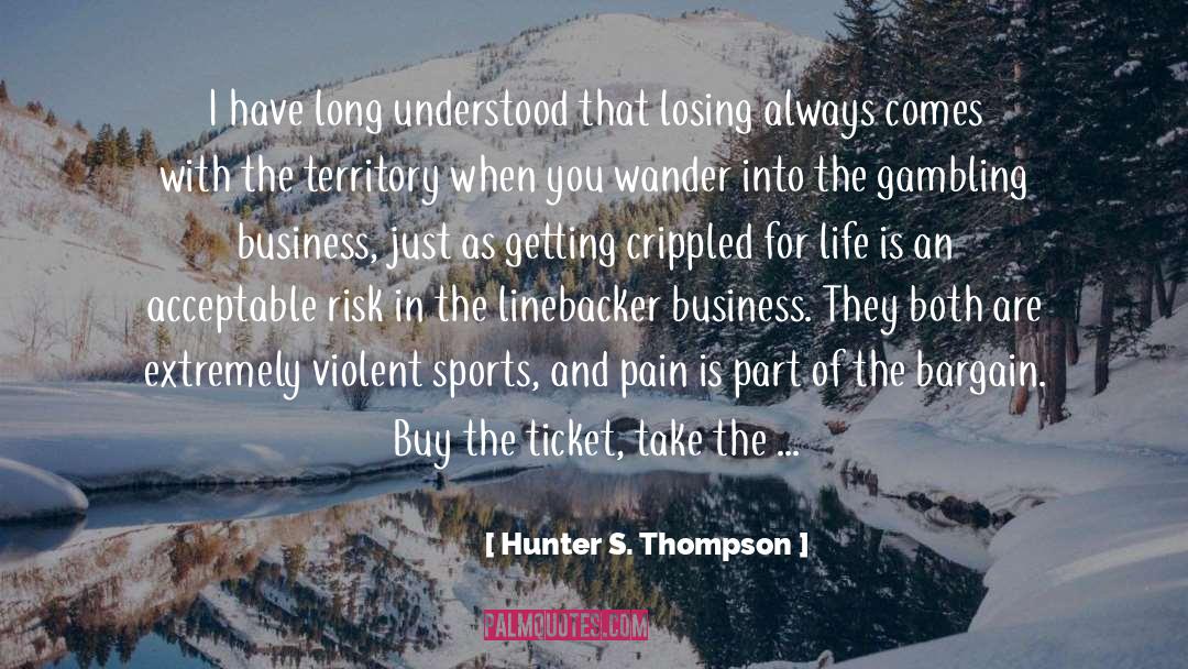 Designated Territory quotes by Hunter S. Thompson