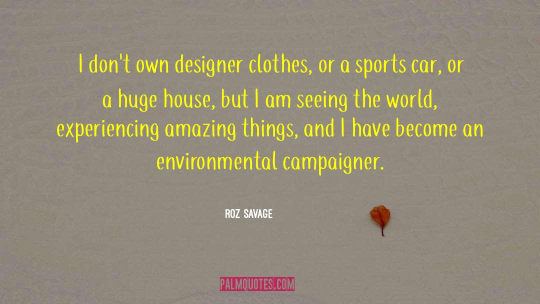 Designer Clothes quotes by Roz Savage