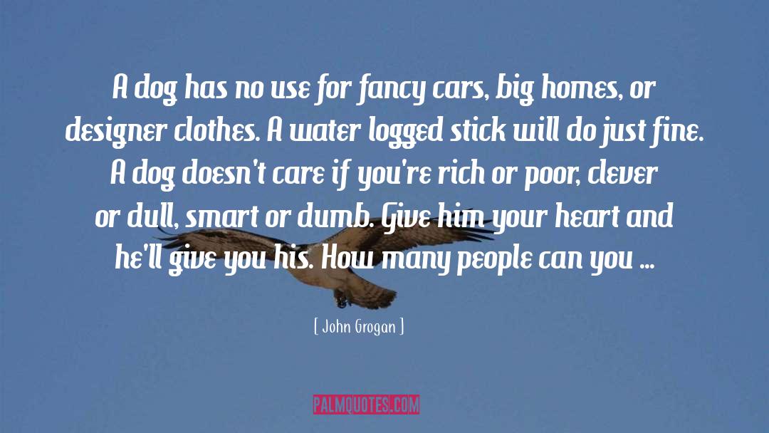 Designer Clothes quotes by John Grogan