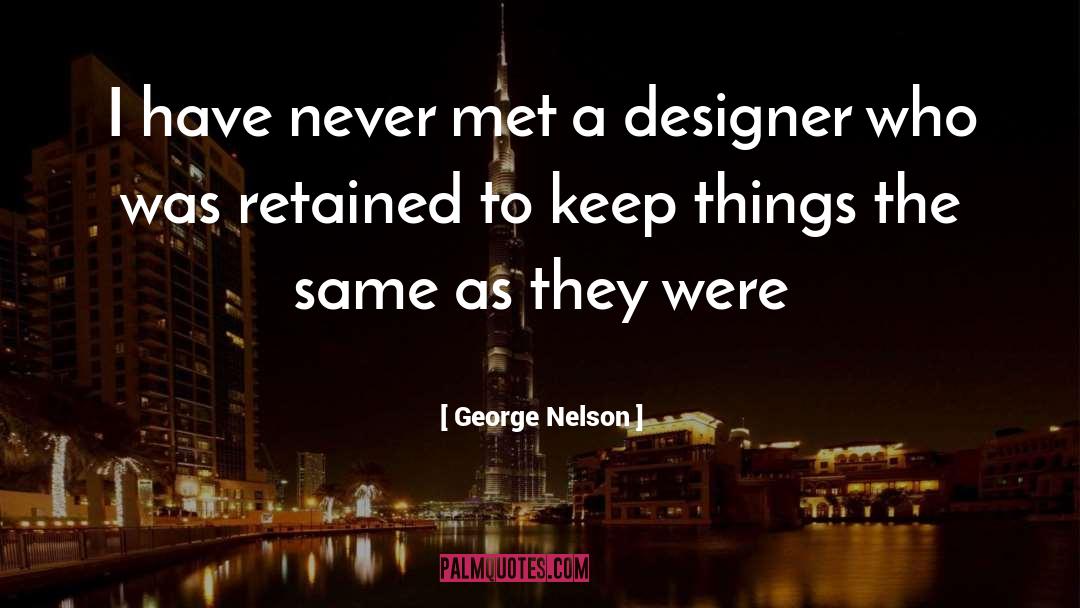 Designer Clothes quotes by George Nelson