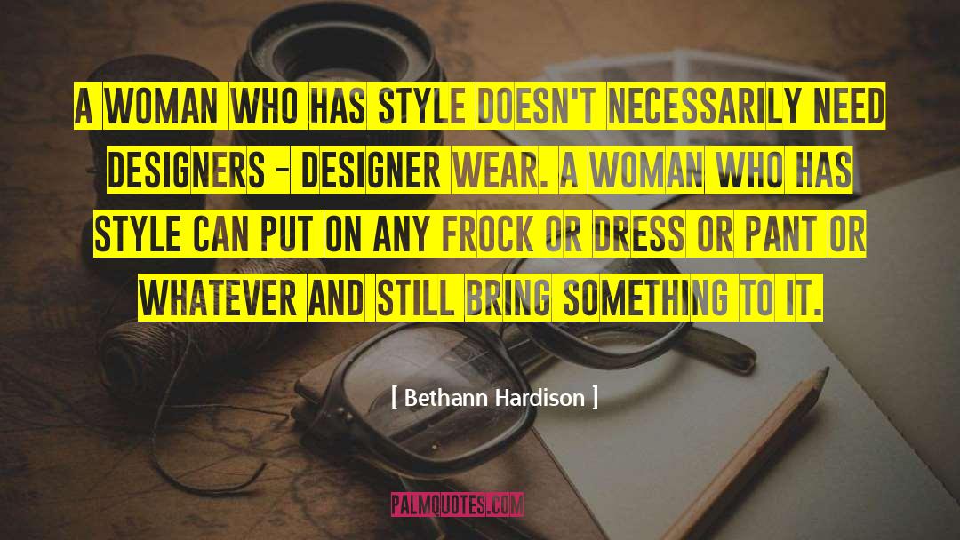 Designer Wear quotes by Bethann Hardison