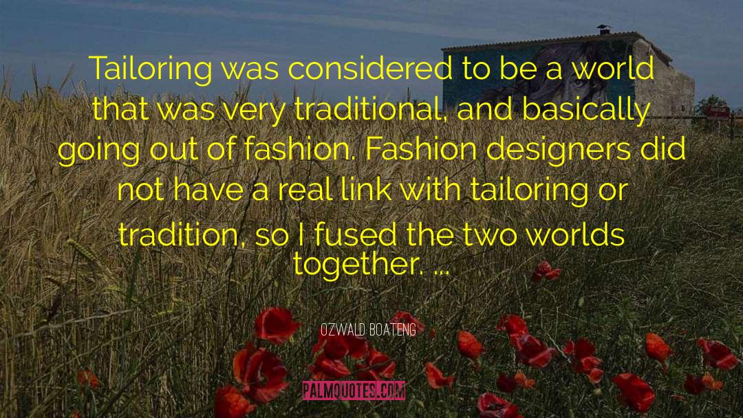 Designers quotes by Ozwald Boateng